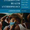 Introducing Health Anthropology: A Discipline in Action, 4th Edition (EPUB)