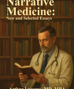 Narrative Medicine: New and Selected Essays (EPUB)