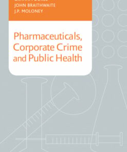 Pharmaceuticals, Corporate Crime and Public Health (PDF)
