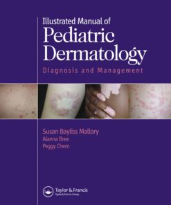 Illustrated Manual of Pediatric Dermatology: Diagnosis and Management (EPUB)