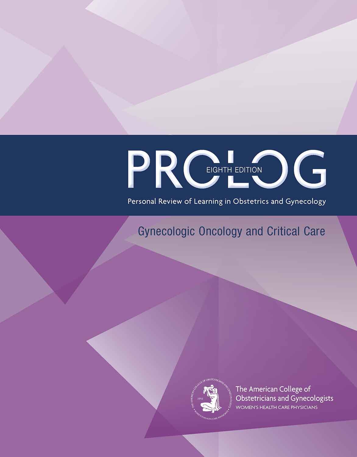 PROLOG: Gynecologic Oncology and Critical Care, Eighth Edition (Assessment & Critique) (EPUB) PROLOG: Gynecologic Oncology and Critical Care, Eighth Edition (Assessment & Critique) (EPUB)