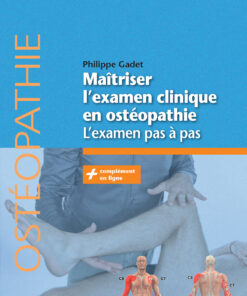 Maîtriser l’examen clinique en ostéopathie: L’examen pas à pas (EPUB)