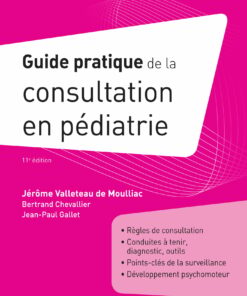 Guide pratique de la consultation en pédiatrie, 11th Edition (EPUB)