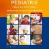 Pédiatrie pour le praticien: Médecine de l’enfant et de l’adolescent, 7th Edition (EPUB)