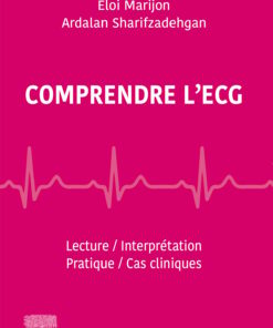 Comprendre l’ECG: Lecture – Interprétation – Pratique – 25 cas cliniques (EPUB)