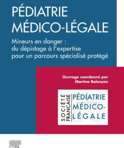 Pédiatrie médico-légale: Mineurs en danger : du dépistage à l’expertise pour parcours spécialisé protégé (EPUB)