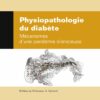Physiopathologie du diabète: Mécanismes d’une pandémie silencieuse (EPUB)