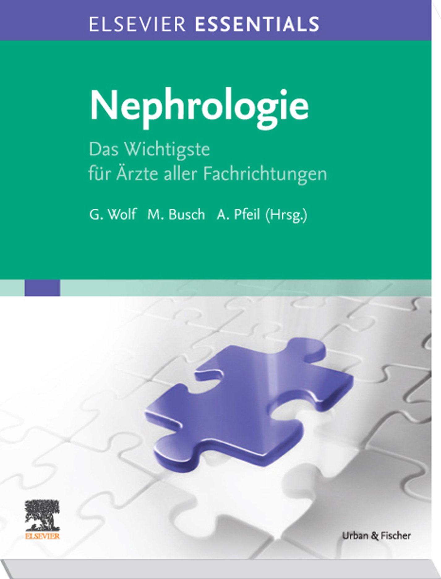 ELSEVIER ESSENTIALS Nephrologie: Das Wichtigste für Ärzte aller Fachrichtungen (EPUB) ELSEVIER ESSENTIALS Nephrologie: Das Wichtigste für Ärzte aller Fachrichtungen (EPUB)