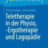 Teletherapie in der Physio, -Ergotherapie und Logopädie (EPUB) Teletherapie in der Physio, -Ergotherapie und Logopädie (EPUB)