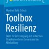 Toolbox Resilienz: Skills für den Umgang mit kritischen Situationen beim Lernen und im Klinikalltag (PDF) Toolbox Resilienz: Skills für den Umgang mit kritischen Situationen beim Lernen und im Klinikalltag (PDF)