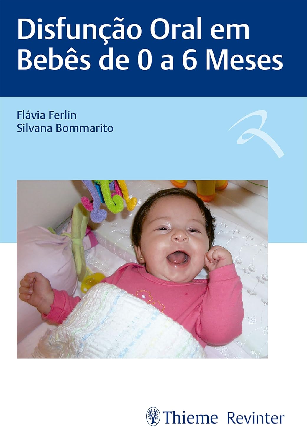 Disfunção Oral em Bebês de 0 a 6 Meses (Portuguese Edition) (EPUB) Disfunção Oral em Bebês de 0 a 6 Meses (Portuguese Edition) (EPUB)