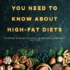 Everything You Need to Know About High-Fat Diets (PDF) Everything You Need to Know About High-Fat Diets (PDF)