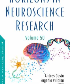 Horizons in Neuroscience Research. Volume 50 (PDF)