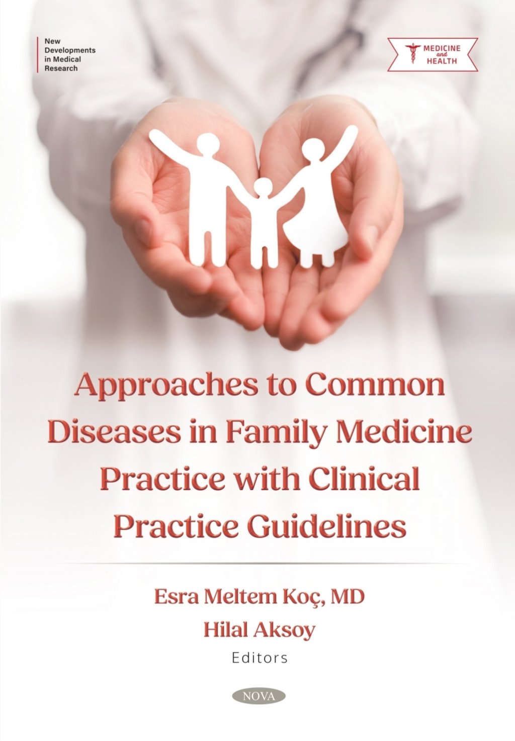 Approaches to Common Diseases in Family Medicine Practice with Clinical Practice Guidelines (PDF) Approaches to Common Diseases in Family Medicine Practice with Clinical Practice Guidelines (PDF)