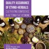 Quality Assurance of Ethno-Herbals: Cultivating Confidence in Alternative Medicine (PDF) Quality Assurance of Ethno-Herbals: Cultivating Confidence in Alternative Medicine (PDF)