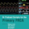 Dr Podcast Scripts for the Primary FRCA 2 Editon (PDF) Dr Podcast Scripts for the Primary FRCA 2 Editon (PDF)