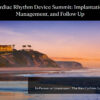 Mayo Clinic Cardiac Rhythm Device Summit Implantation, Management, and Follow Up 2025