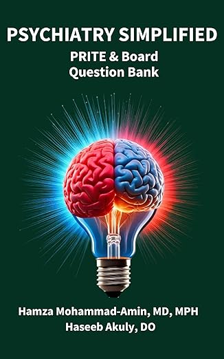 Psychiatry Simplified: PRITE and Board Question Bank (PDF) Psychiatry Simplified: PRITE and Board Question Bank (PDF)