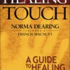 The Healing Touch: A Guide to Healing Prayer for Yourself and Those You Love (EPUB)