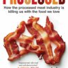 Processed: How the processed meat industry is killing us with the food we love (EPUB)