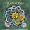 Plant Spirit Herbalism: Discover the Power of Medicinal Herbs for Inner Transformation (PDF)