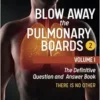 Blow Away the Pulmonary Boards 2: Volume I The Definitive Question and Answer Book THERE IS NO OTHER (EPUB) Blow Away the Pulmonary Boards 2: Volume I The Definitive Question and Answer Book THERE IS NO OTHER (EPUB)