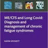 ME/CFS and Long Covid: Diagnosis and management of chronic fatigue syndromes (Oxford Infectious Diseases Library) (PDF)