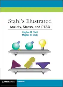Stahl’s Illustrated Anxiety, Stress, and PTSD (PDF)