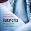 Catatonia: A Practical Guide to a Clinical and Scientific Conundrum (Original PDF from Publisher) Catatonia: A Practical Guide to a Clinical and Scientific Conundrum (Original PDF from Publisher)