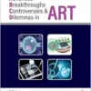 Advances, Breakthroughs, Controversies & Dilemmas in ART (PDF)