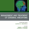 Management and Treatment of Cerebral Aneurysms, An Issue of Neuroimaging Clinics of North America (EPUB)