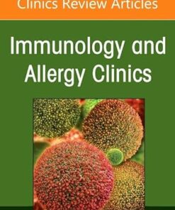 IgE-Mediated Food Allergies, An Issue of Immunology and Allergy Clinics of North America (The Clinics: Internal Medicine) (EPUB)