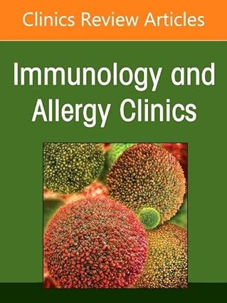 IgE-Mediated Food Allergies, An Issue of Immunology and Allergy Clinics of North America (The Clinics: Internal Medicine) (EPUB) IgE-Mediated Food Allergies, An Issue of Immunology and Allergy Clinics of North America (The Clinics: Internal Medicine) (EPUB)