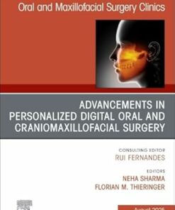 Advancements in Personalized Digital Oral Surgery, An Issue of Oral and Maxillofacial Surgery Clinics of North America (Volume 37-3) (The Clinics: Dentistry, Volume 37-3) (EPUB)