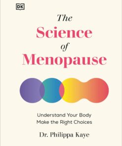 The Science of Menopause: Understand Your Body, Make the Right Choices (EPUB)