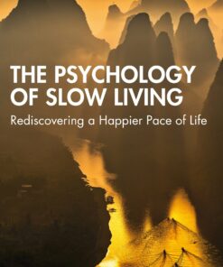 The Psychology of Slow Living: Rediscovering a Happier Pace of Life (EPUB)