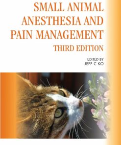 Small Animal Anesthesia and Pain Management: A Color Handbook, 3rd Edition (PDF)