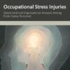 Occupational Stress Injuries: Operational and Organizational Stressors Among Public Safety Personnel (PDF)