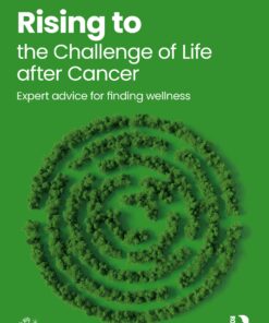 Rising to the Challenge of Life After Cancer: Expert Advice for Finding Wellness (PDF)