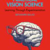 Practical Vision Science: Learning Through Experimentation (PDF)