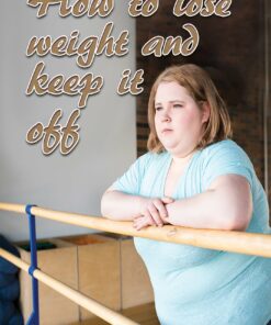 How to Lose Weight and Keep It Off (EPUB)