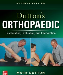 Dutton’s Orthopaedic: Examination, Evaluation and Intervention, Seventh Edition (PDF)
