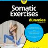 Somatic Exercises For Dummies (PDF)