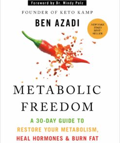 Metabolic Freedom: A 30-Day Guide to Restore Your Metabolism, Heal Hormones & Burn Fat (EPUB)
