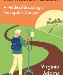 Remission Quest: A Medical Sociologist Navigates Cancer (PDF)