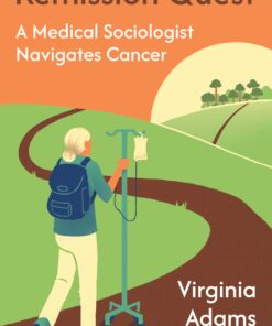 Remission Quest: A Medical Sociologist Navigates Cancer (EPUB)