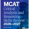 MCAT Critical Analysis and Reasoning Skills Review 2026-2027 (EPUB)