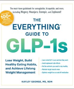 The Everything Guide to GLP-1s: Lose Weight, Build Healthy Eating Habits, and Achieve Lifelong Weight Management (EPUB)