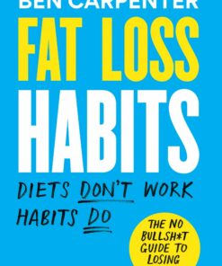 Fat Loss Habits: The No Bullsh*t Guide to Losing Weight (EPUB)