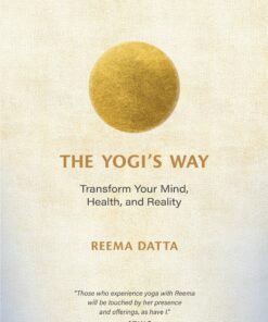 The Yogi’s Way: Transform Your Mind, Health, and Reality (PDF)